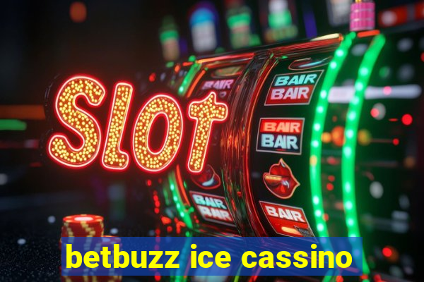 betbuzz ice cassino